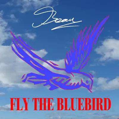Fly the Bluebird - Beau Fly the Bluebird - Beau