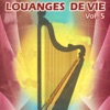 Louanges de vie, vol. 5 (Le meilleur de la chanson chrétienne)