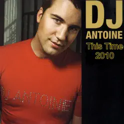 This Time (Dj Antoine Vs Mad Mark 2011 Radio Edit) - Single - Dj Antoine