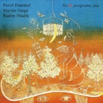 Pavol Hammel, Marián Varga & Radim Hladík - Na Druhom Programe Sna