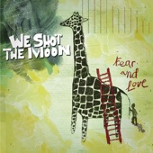 Julie - We Shot the Moon