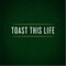 Toast This Life (feat. Andrew Austin) - Grayson Matthews lyrics