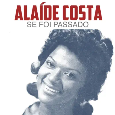 Se Foi Passado - Single - Alaíde Costa