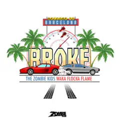 Broke (feat. Waka Flocka Flame) Song Lyrics