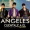 Cuéntale a él (Remix House) - Angeles lyrics