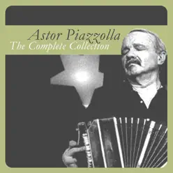 The Complete Collection - Ástor Piazzolla