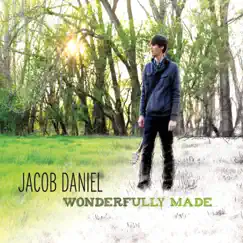 Wonderfully Made - EP by Jacob Daniel album reviews, ratings, credits