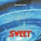 Sweetlife - The Sweet lyrics