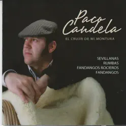 El Crujir de mi Montura - Paco Candela El Crujir de mi Montura - Paco Candela