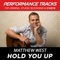 Hold You Up (Performance Tracks) - EP