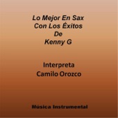Lo Mejor En Sax Con Los Éxitos De Kenny G (Musica Instrumental) artwork