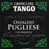 Crónica del Tango: El Maestro y Sus Cantores (feat. Orquesta de Osvaldo Pugliese)