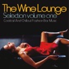 The Wine Lounge Selection, Vol. 1 (Cocktail and Chillout Fashion Bar Music), 2013