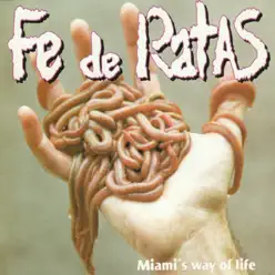 Miami's Way of Life - Single - Fe De Ratas