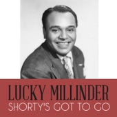 Lucky Millinder - Shorty's Got to Go - Remastered
