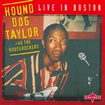 Hound Dog Taylor & The HouseRockers - Give Me Back My Wig