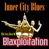 Inner City Blues: The Best of Blaxploitation