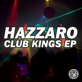 Club Kings - EP by Hazzaro album reviews, ratings, credits