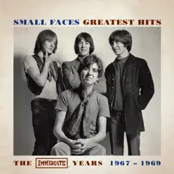 Greatest Hits: The Immediate Years 1967-1969 - Small Faces
