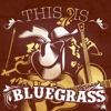 This is Bluegrass - Various Artists