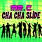 Cha Cha Slide (Re-Recorded) [Remastered] - Mr. C lyrics