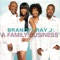 Family Business - Brandy, Ray J, Sonja Norwood & Willie lyrics