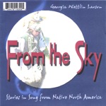 From the Sky - Stories In Song from Native North America