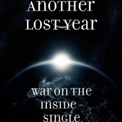 Another Lost Year - War on the Inside