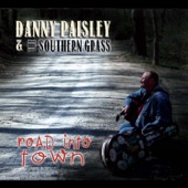 Danny Paisley & The Southern Grass - Road Into Town