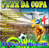 Funk da Copa 2014 - É Festa Brasil! - Vários Artistas