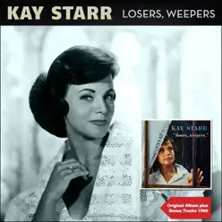 Losers, Weepers (Original Album Plus Bonus Tracks 1960) - Kay Starr Losers, Weepers (Original Album Plus Bonus Tracks 1960) - Kay Starr