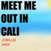 Stream & download Meet Me Out in Cali