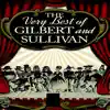 The Very Best of Gilbert & Sullivan album lyrics, reviews, download