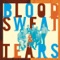 Something's Coming On - Blood, Sweat & Tears lyrics