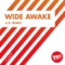 Wide Awake (A.R. Remix) - Kate Project lyrics