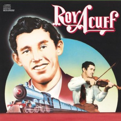 Roy Acuff - Weary LoneSome Blues