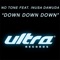 Down Down Down (Nerio's Dubwork Mix) - No-Tone lyrics