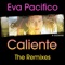 Caliente (DJ Pippi Desliza Lentamente Remix) - Eva Pacifico lyrics