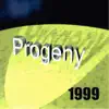 Progeny 1999 album lyrics, reviews, download