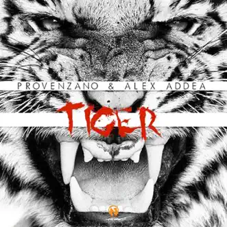 Tiger - Single by Provenzano & Alex Addea album reviews, ratings, credits