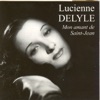 Lucienne Delyle - Mon amant de Saint-Jean