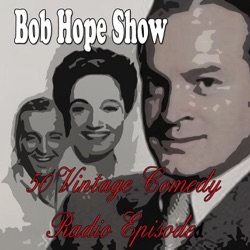 Bob Hope Show - Bob Hope With Guest, Pt. 10 (feat. Dizzy Dean)