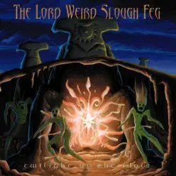 Twilight of the Idols - The Lord Weird Slough Feg