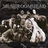 Mushroomhead - Born Of Desire