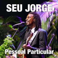 Seu Jorge - Pessoal Particular (Remix)