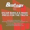 Press for the Truth (Aldo Cadiz Remix) - Oscar Barila & Maiki lyrics