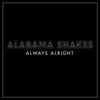 Always Alright - Single