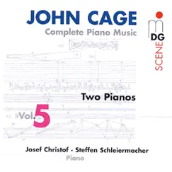 Cage: Complete Piano Music, Vol. 5 by Steffen Schleiermacher & Josef Christof album reviews, ratings, credits