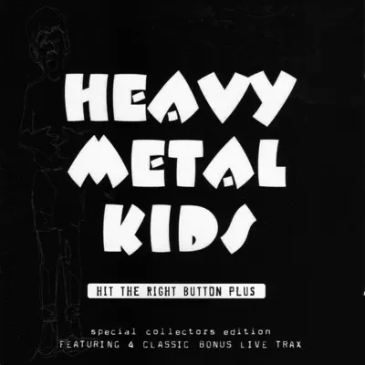 Hit the Right Button - Heavy Metal Kids