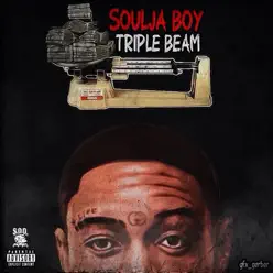 Triple Beam - Single - Soulja Boy Tell Em Triple Beam - Single - Soulja Boy Tell Em